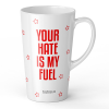 XL Latte Ceramic Mug Your hate is my fuel